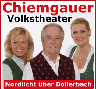 Chiemgauer Volkstheater „Nordlicht über Bollerbach“