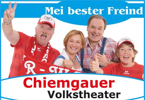 Chiemgauer Volkstheater – „Mei bester Freind“