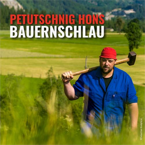 Petutschnig Hons - "Bauernschlau"